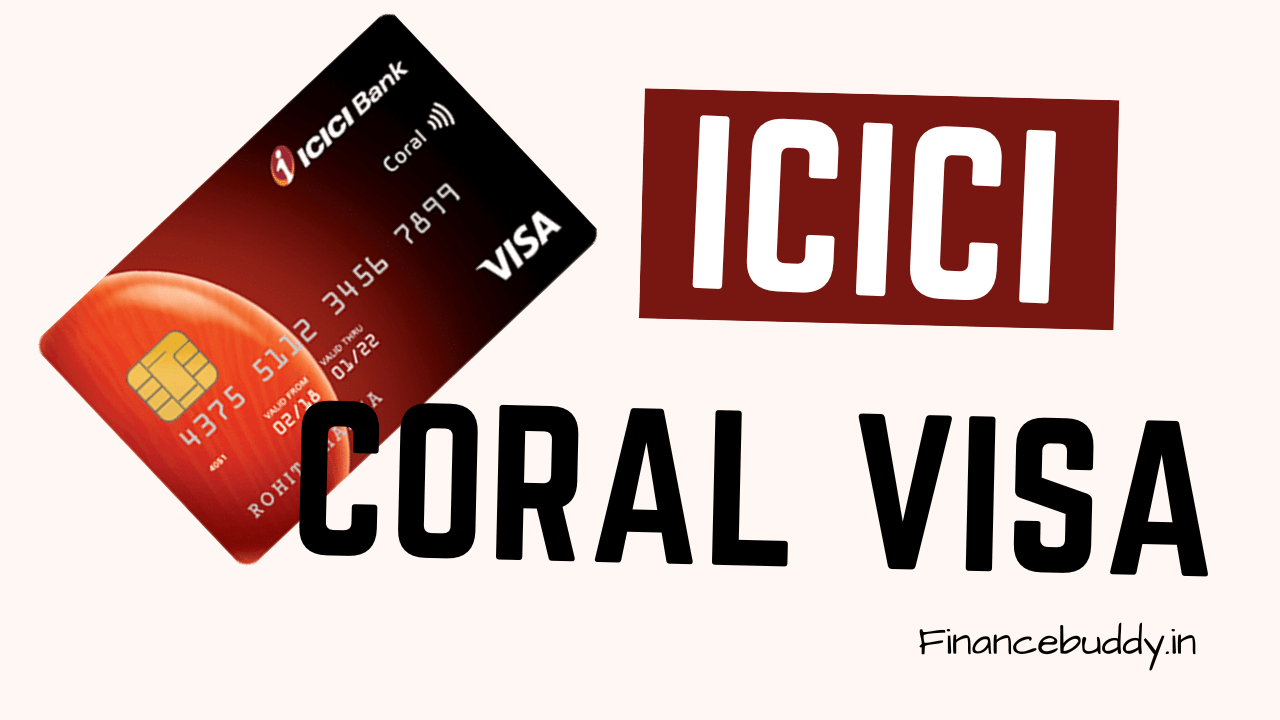 ICICI Coral Visa Credit Card details
